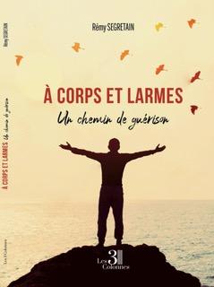 À corps et larmes, un chemin de guérison